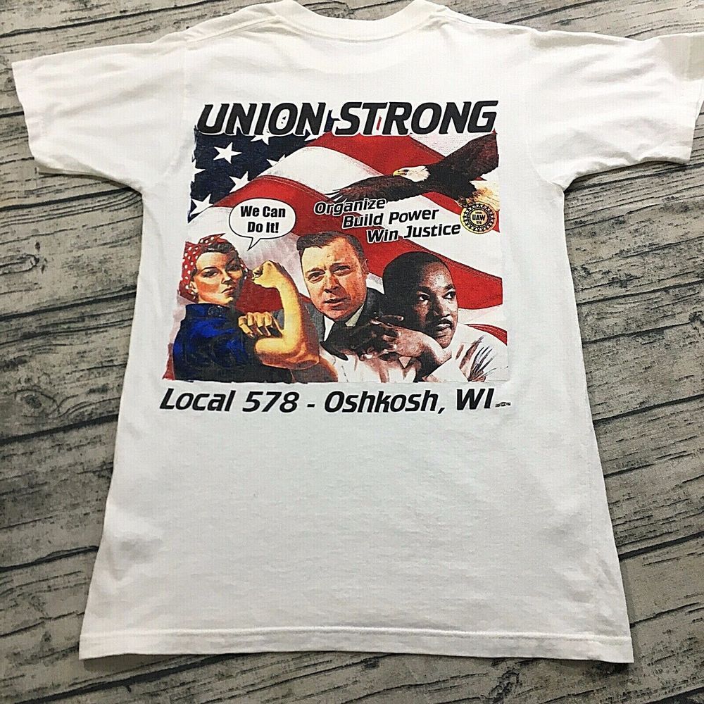 Vtg Union Line USA T-Shirt Union Strong 578 WI Martin Luther‎ King Rosie Riveter
